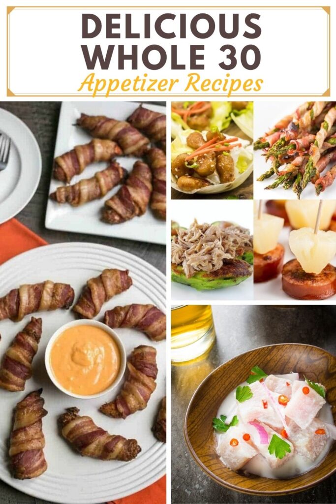 Delicious Whole 30 Appetizers
